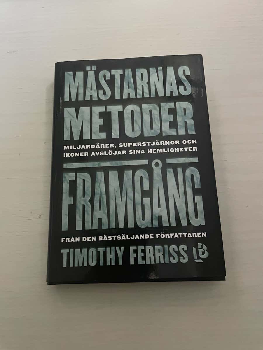 Timothy Ferriss : Mästarnas metoder 2 - Framgång