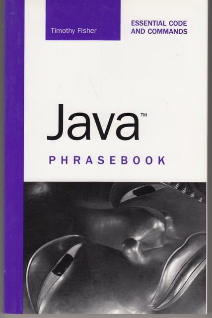 Timothy Fischer : Java Frasebook, essential code and commands