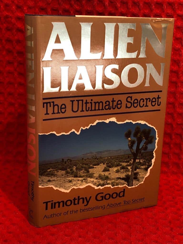 Timothy Good : Alien Liaison The Ultimate Secret