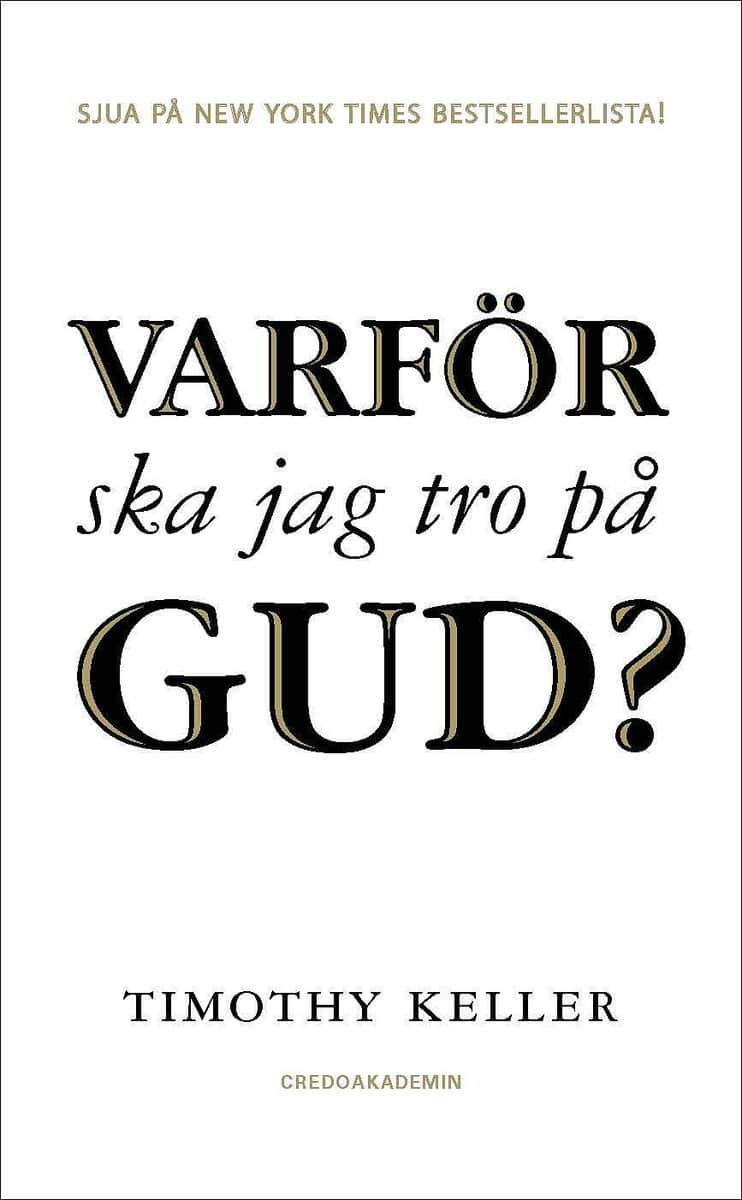 Timothy Keller : Varför ska jag tro på Gud?