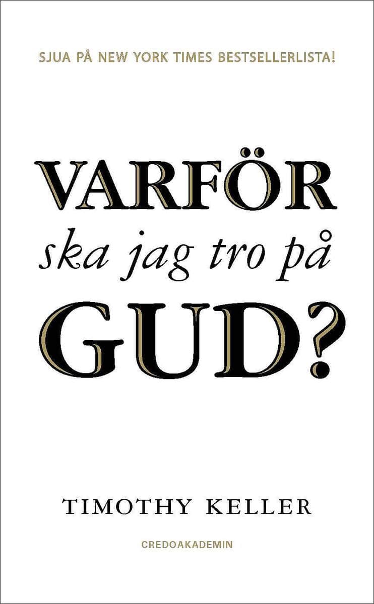 Timothy Keller : Varför ska jag tro på Gud?