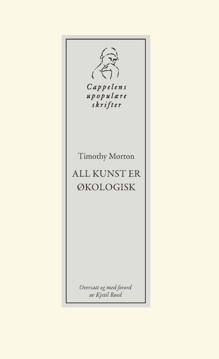 Timothy Morton : All kunst er økologisk
