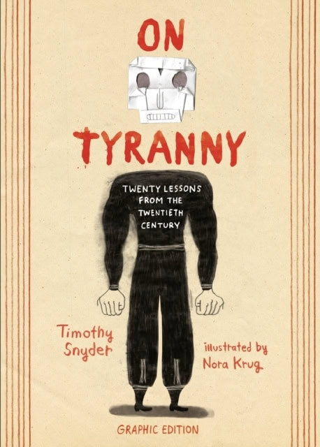 Timothy Snyder : On Tyranny Graphic Edition