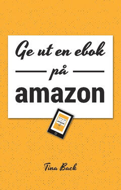 Tina Back : Ge ut en ebok på Amazon