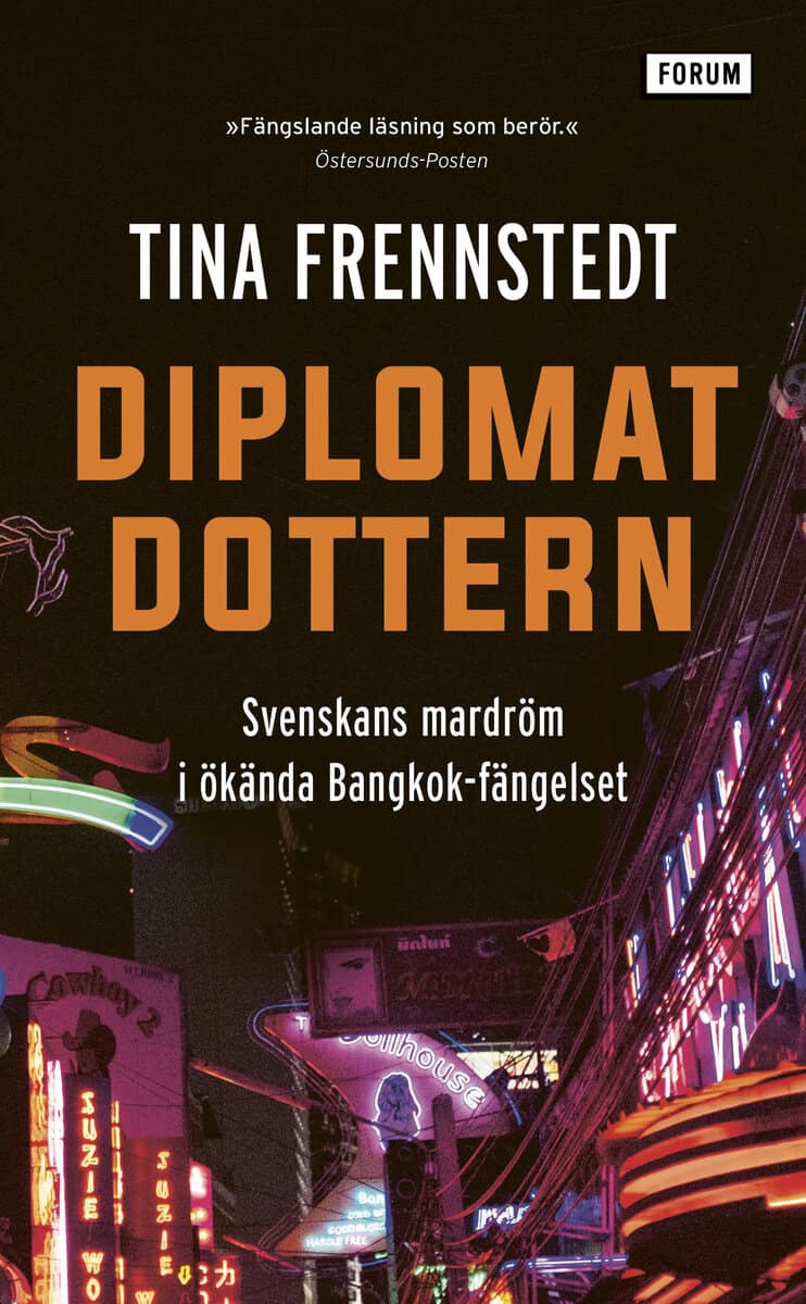 Tina Frennstedt : Diplomatdottern : svenskans mardröm i ökända Bangkok-fängelset
