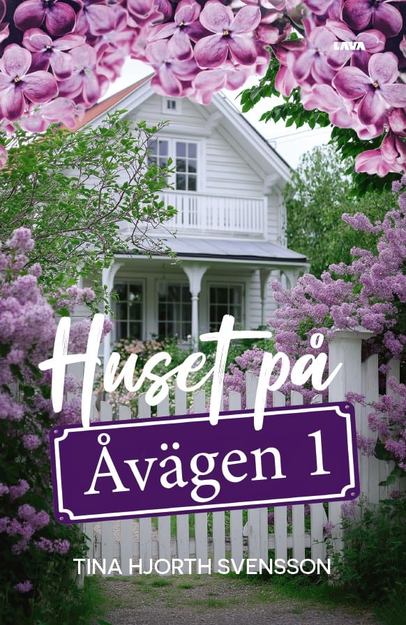 Tina Hjorth Svensson : Huset på Åvägen 1