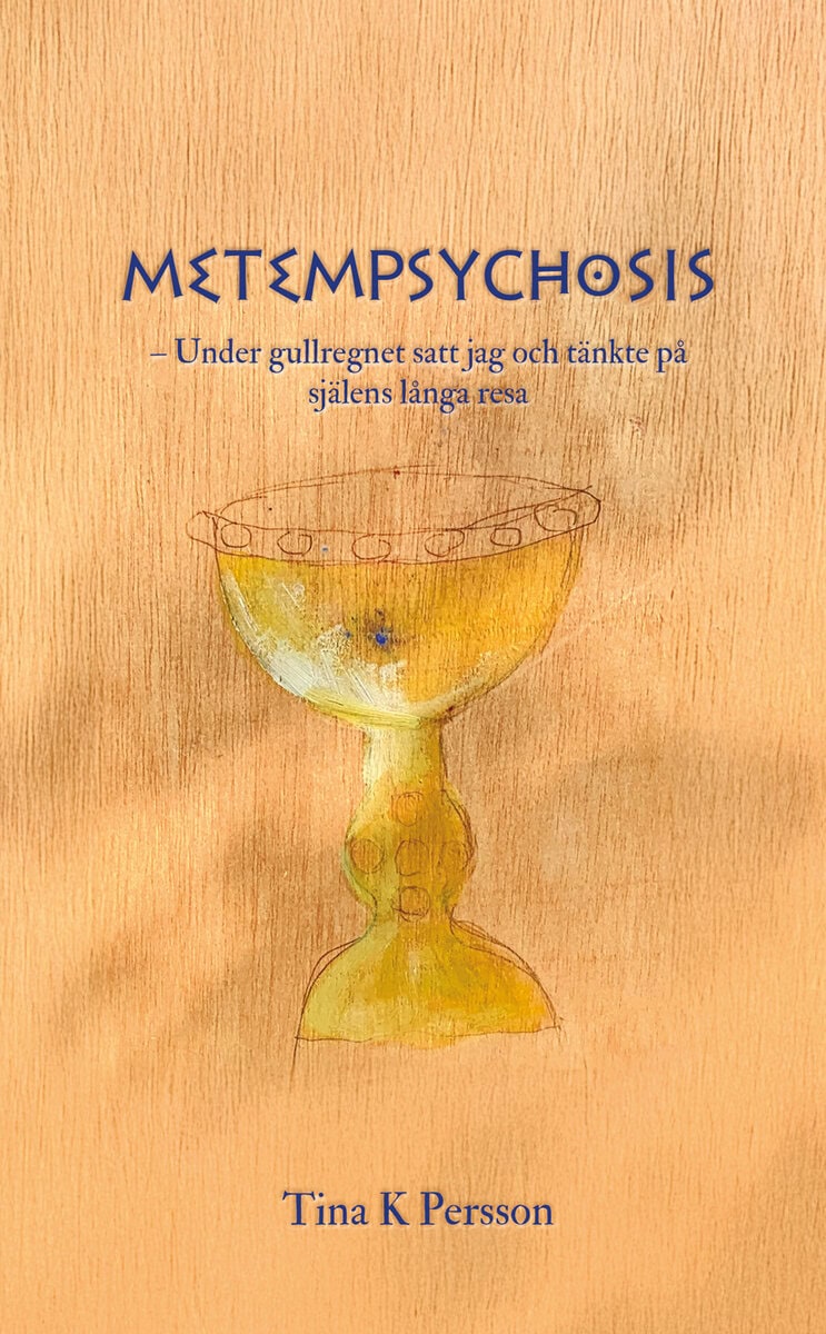 Tina K Persson : Metempsychosis