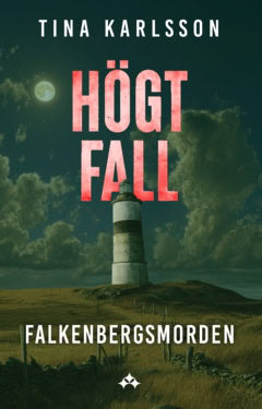 Tina Karlsson : Högt fall