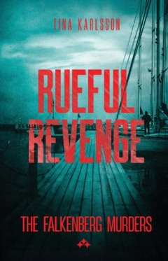 Tina Karlsson : Rueful revenge
