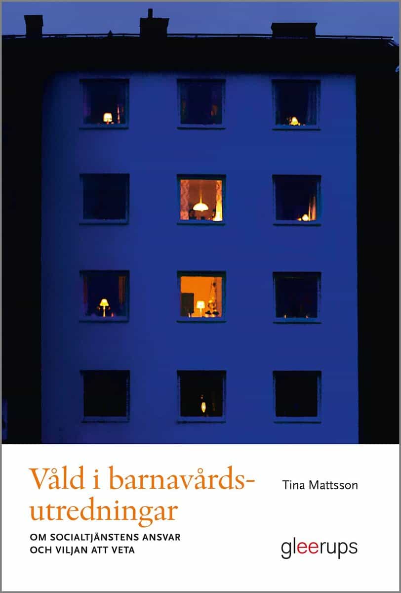 Tina Mattsson : Våld i barnavårdsutredningar