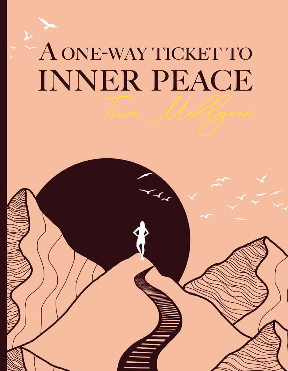 Tina Mellgren : A one-way ticket to inner peace