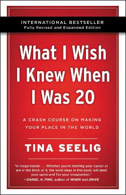 Tina Seelig : What I wish I knew when I was 20