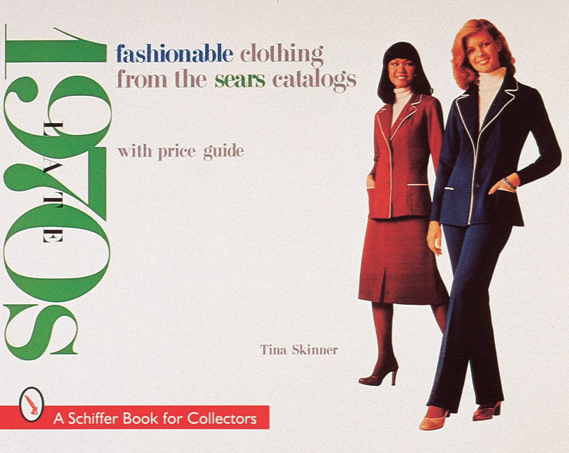 Tina Skinner : Fashionable clothing from the sears catalogs