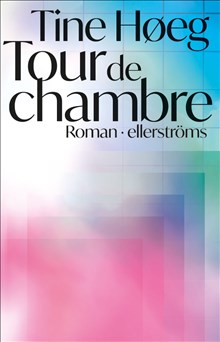 Tine Høeg : Tour de chambre