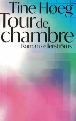 Tine Høeg : Tour de chambre