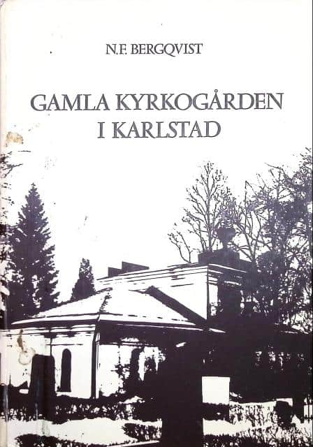 Tingvall Erik Bergqvist N. F. : Gamla kyrkogården i Karlstad