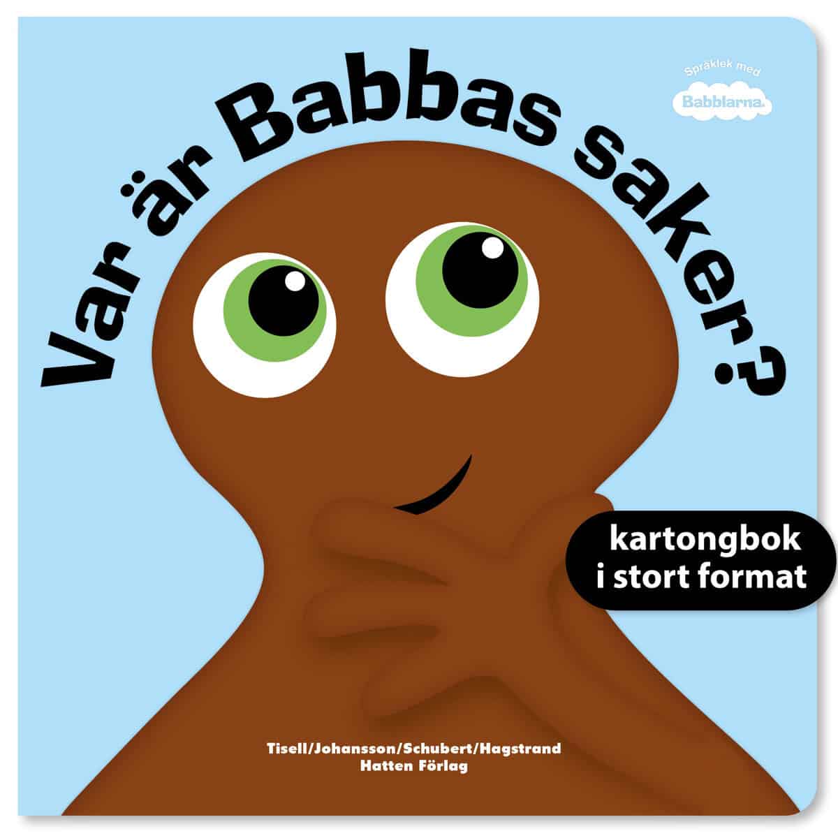 Tisell, Anneli ; Johansson, Irene : Var är Babbas saker?