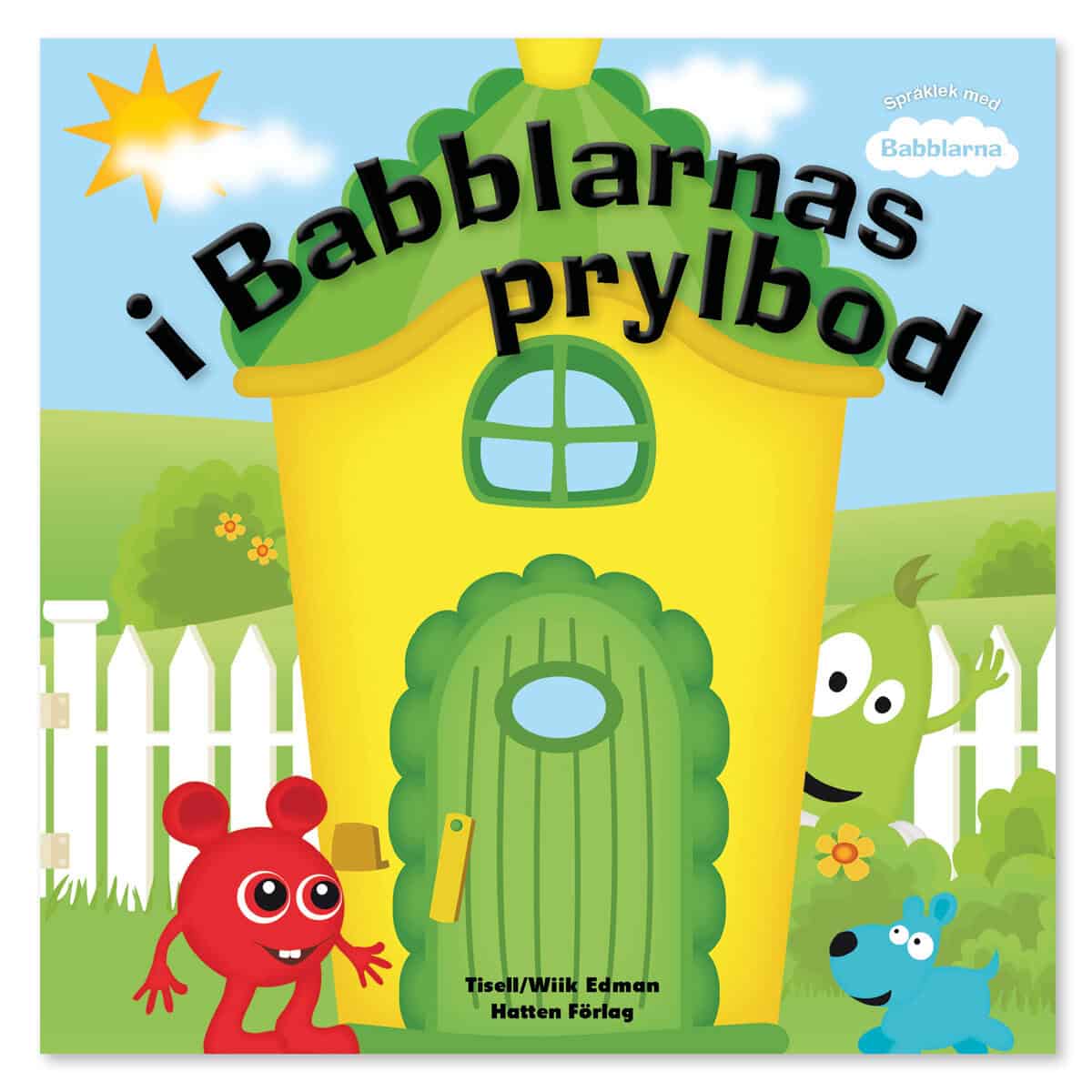 Tisell, Anneli ; Wiik Edman, Jennie : i Babblarnas prylbod