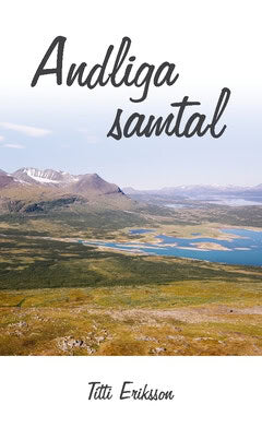 Titti Eriksson : Andliga samtal