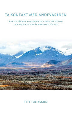 Titti Eriksson : Ta kontakt med andevärlden