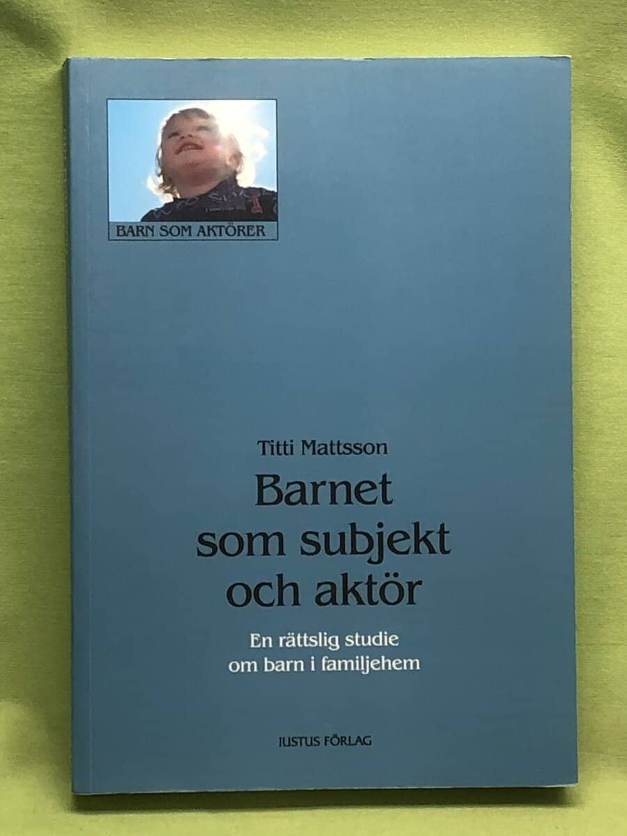 Titti Mattsson : Barnet som subjekt och aktör
