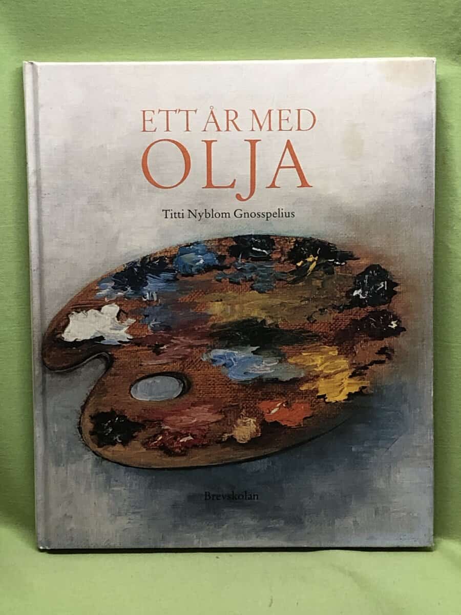 Titti Nyblom Gnosspelius : Ett år med olja