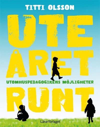 Titti Olsson : Ute året runt