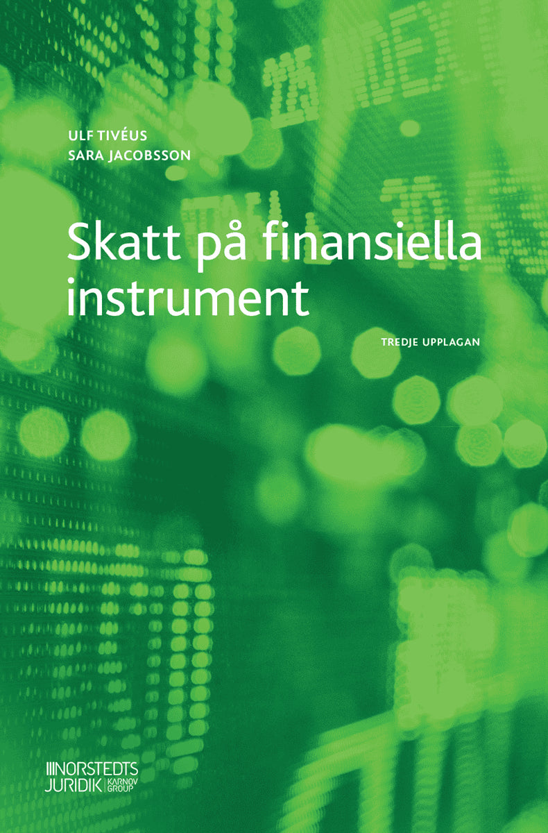 Tivéus, Ulf ; Jacobsson, Sara : Skatt på finansiella instrument