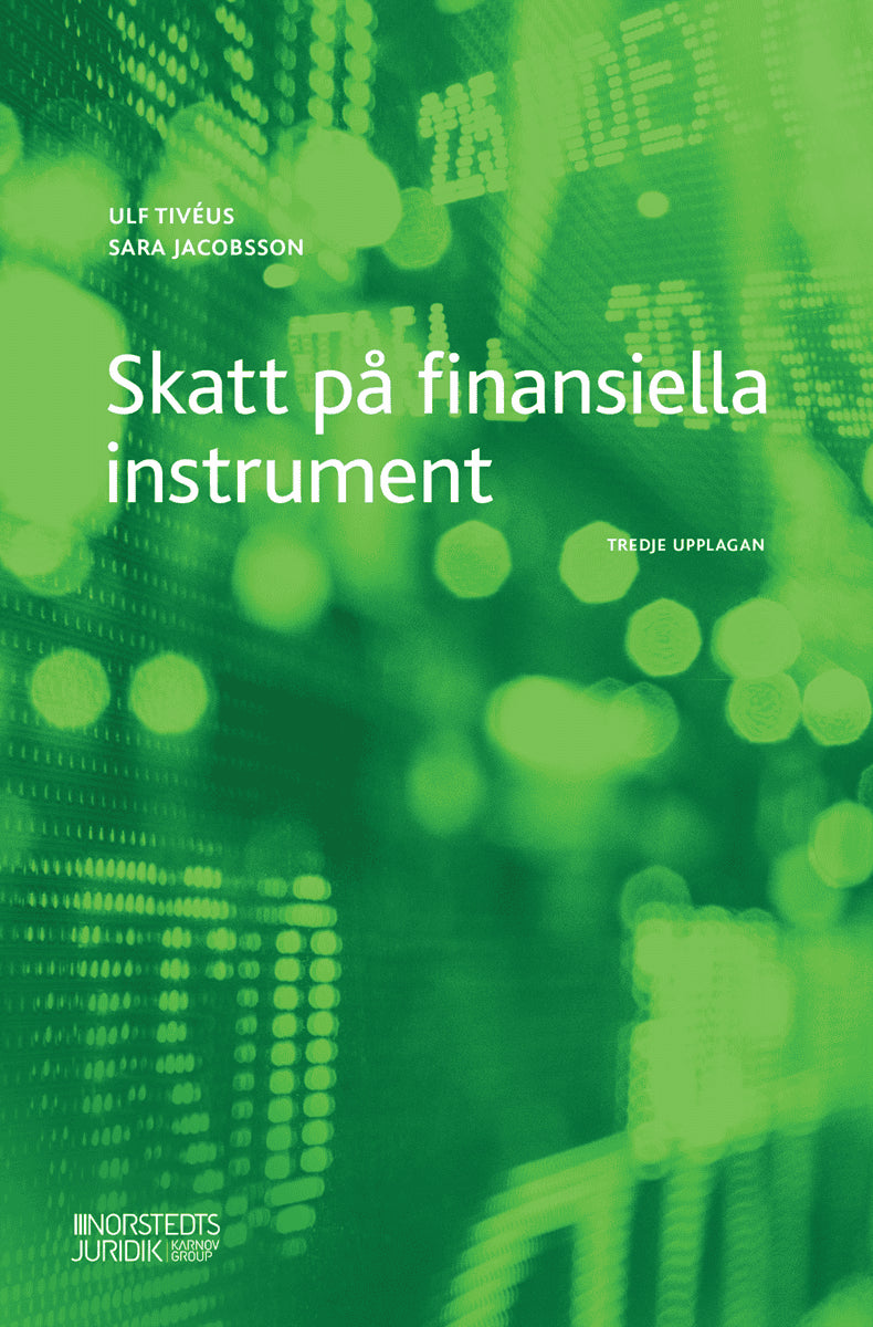 Tivéus, Ulf ; Jacobsson, Sara : Skatt på finansiella instrument