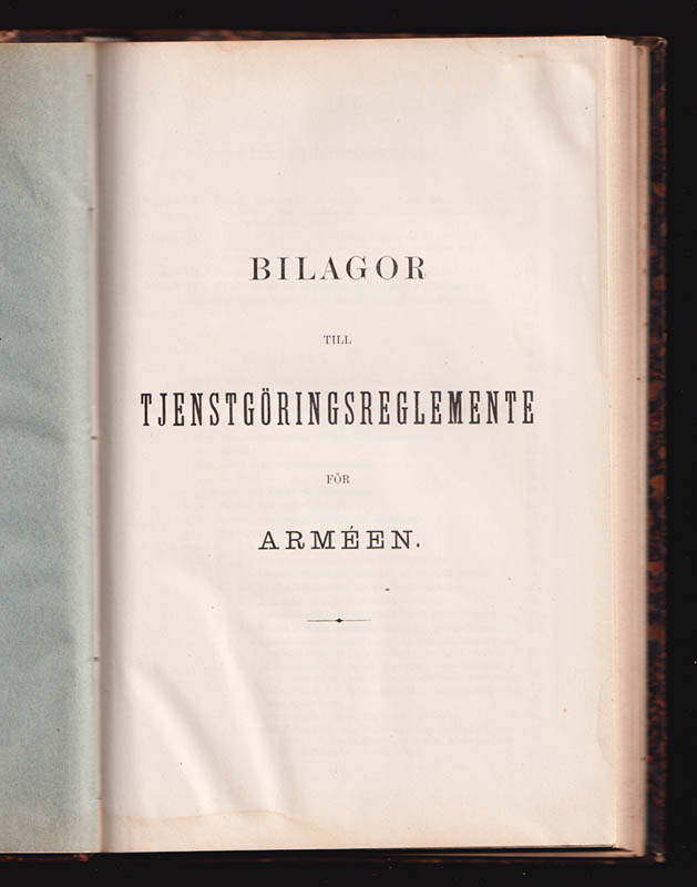 Tjenstgöringsreglemente för arméen. 1898 års upplaga. Del II. Bilagor till tjenstgöringsreglemente för arméen