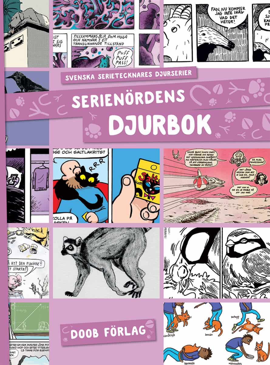 Tjernberg, Daniel och Nathalie ; Karlsson, Eddie ; Hjelmgren, Oscar ; Hjalmarsson, Karin ; Granroth, Malin ; Gaines, Stef ; Berggrund, Jenny ; Hoff, Jan ; Gustafsson, Yvette ; Biller, Malin ; Petrini, Stefan ; Strömberg, Hanna ; Johansson Hallin, Elisabeth ; Löfgren, Mirjam ; V, Ane ; Didring Leksell, Karin ; Hjalmarsson, Karin ; Antila, Tomas : Serienördens djurbok