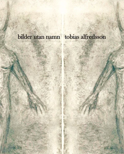 Tobias Alfredsson : Bilder utan namn