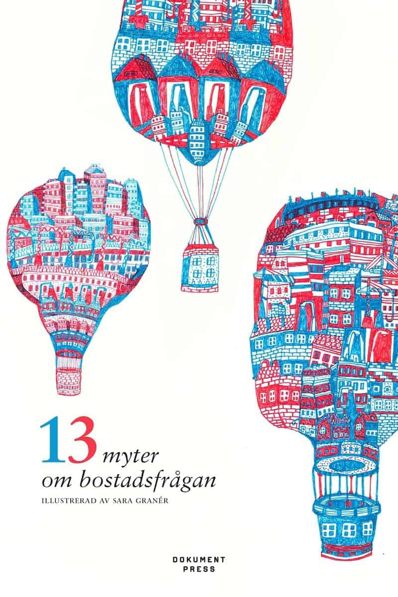 Tobias Barenthin Lindblad : 13 myter om bostadsfrågan