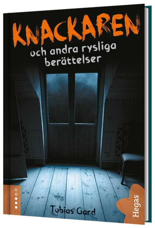 Tobias Gard : Knackaren och andra rysliga berättelser