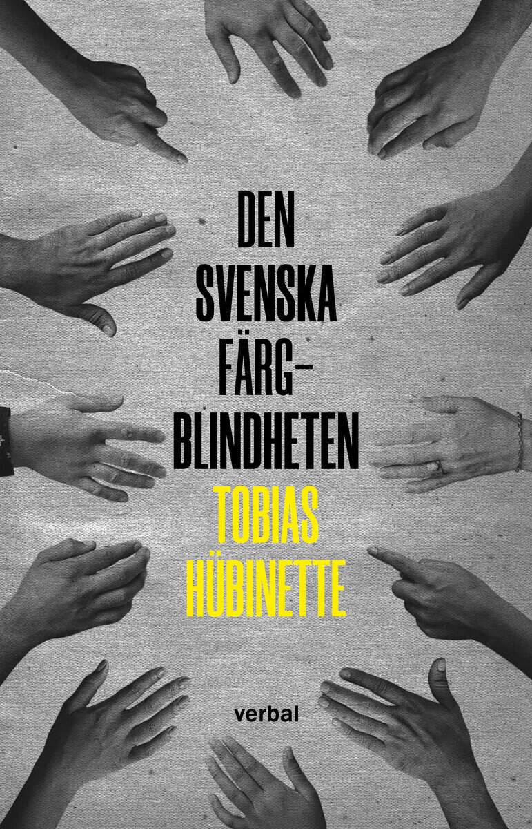 Tobias Hübinette : Den svenska färgblindheten