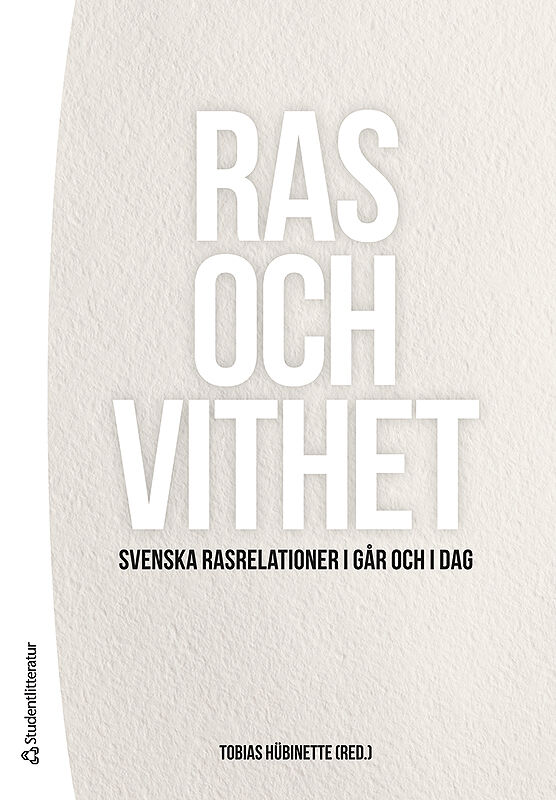 Tobias Hübinette : Ras och vithet