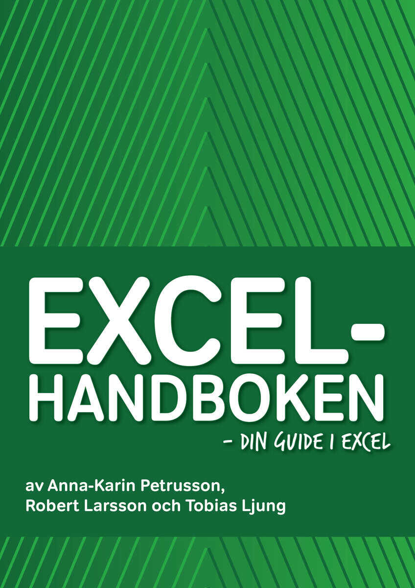 Ljung, Tobias ; Larsson, Robert ; Petrusson, Anna-Karin : Excelhandboken