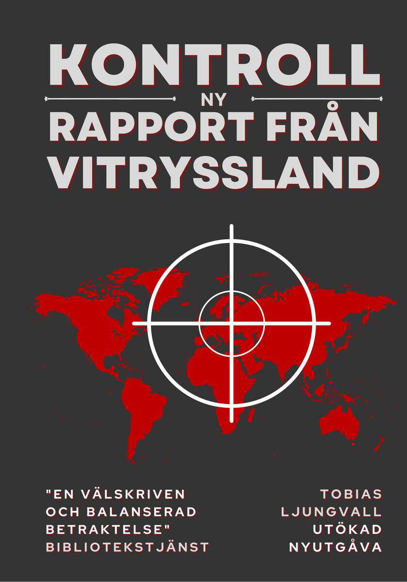 Tobias Ljungvall : Kontroll : ny rapport från Vitryssland