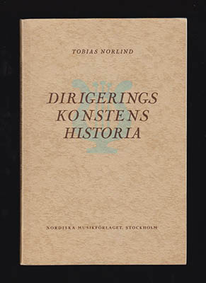 Tobias Norlind : Dirigeringskonstens historia