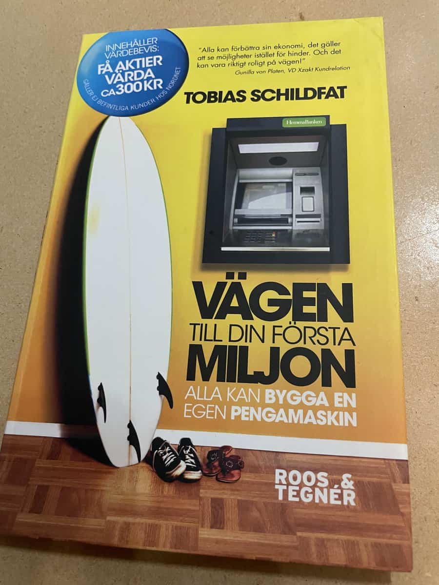 Tobias Schildfat : Vägen till din första miljon - Alla kan bygga en egen pengamaskin