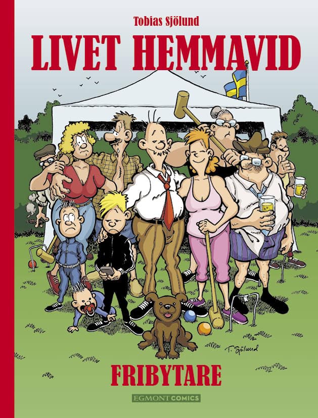 Tobias Sjölund : Livet hemmavid. Fribytare