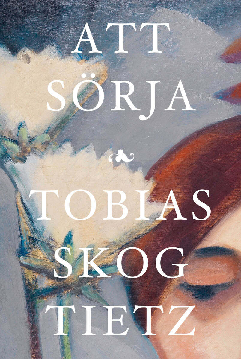 Tobias Skog Tietz : Att sörja