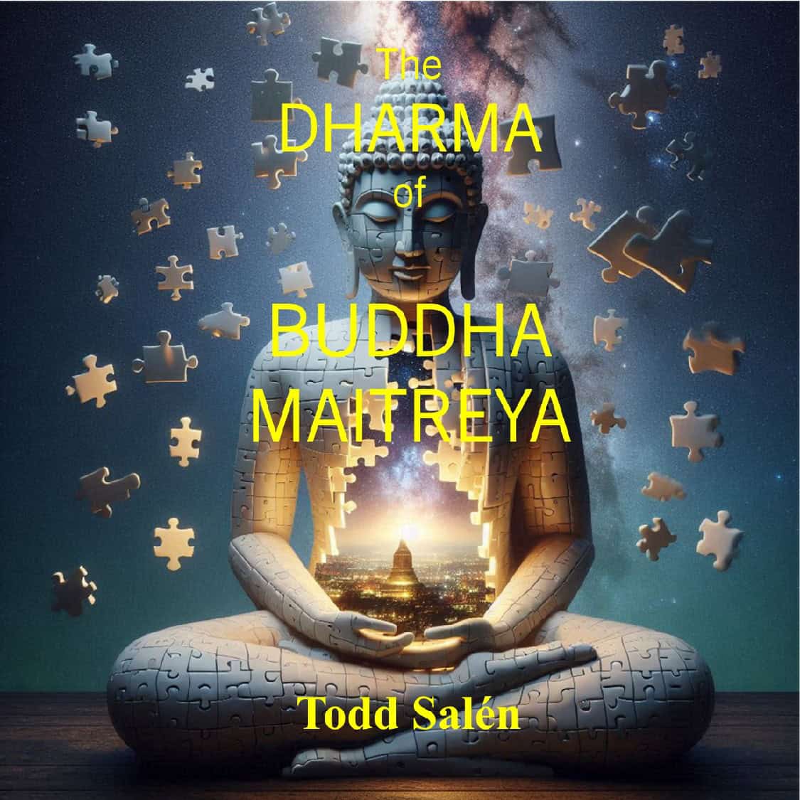 Todd Salén : The Dharma of Buddha Maitreya