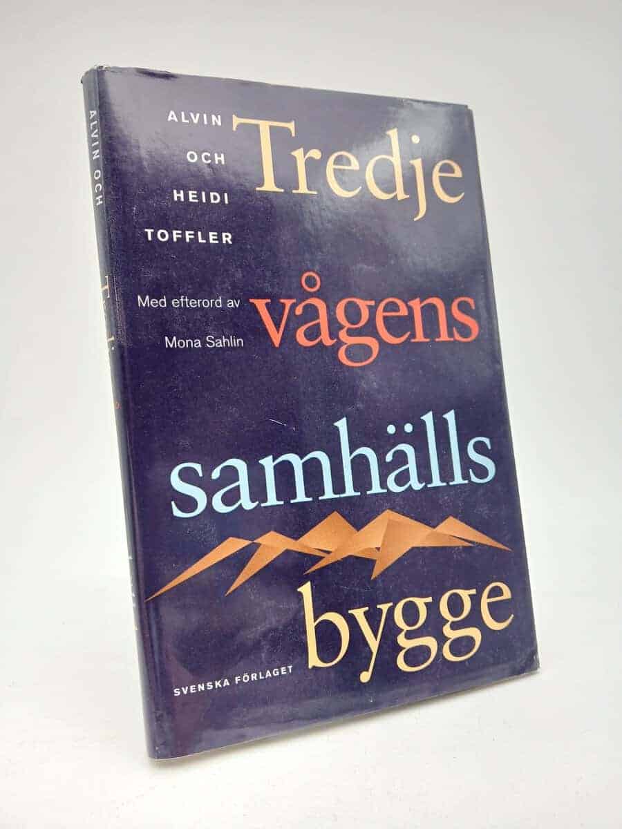 Toffler, Alvin ; Toffler, Heidi : Tredje vågens samhällsbygge