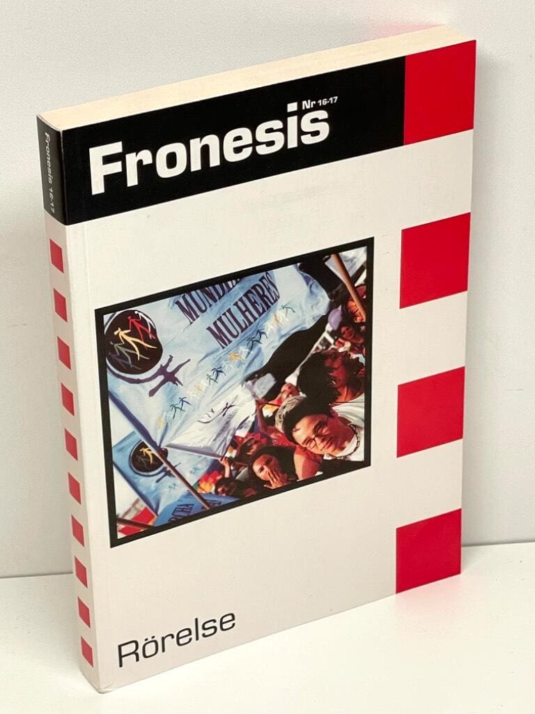 Toivo Jokkala, Anna Larsson, Johan Lindgren, Camilla A. Lundberg, m. fl. : Fronesis. Nr 16-17, Rörelse