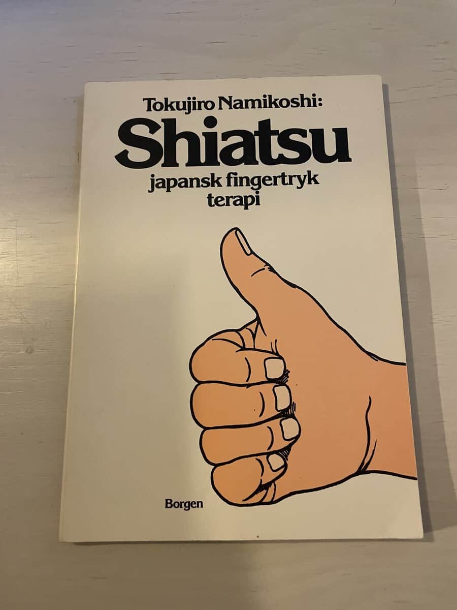 Tokujino Namikoshi : Shiatsu - japansk fingertryk terapi