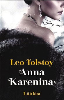 Tolstoy, Leo ; Werkmäster, Johan : Anna Karenina (lättläst)