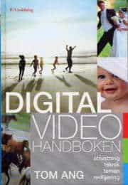 Tom Ang : Digitalvideohandboken