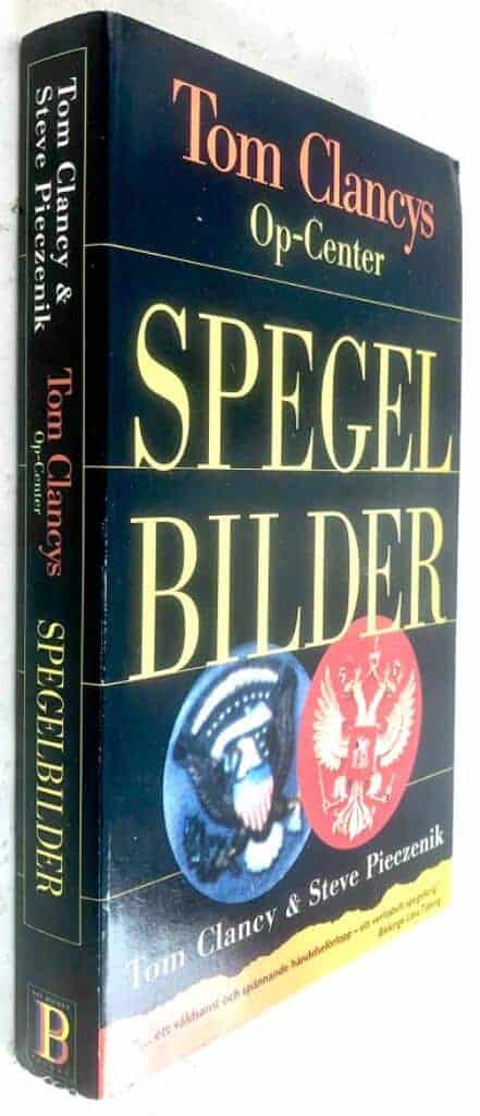 Tom Clancy ; Steve Pieczenik : Spegelbilder - Op-Center - Bok 2