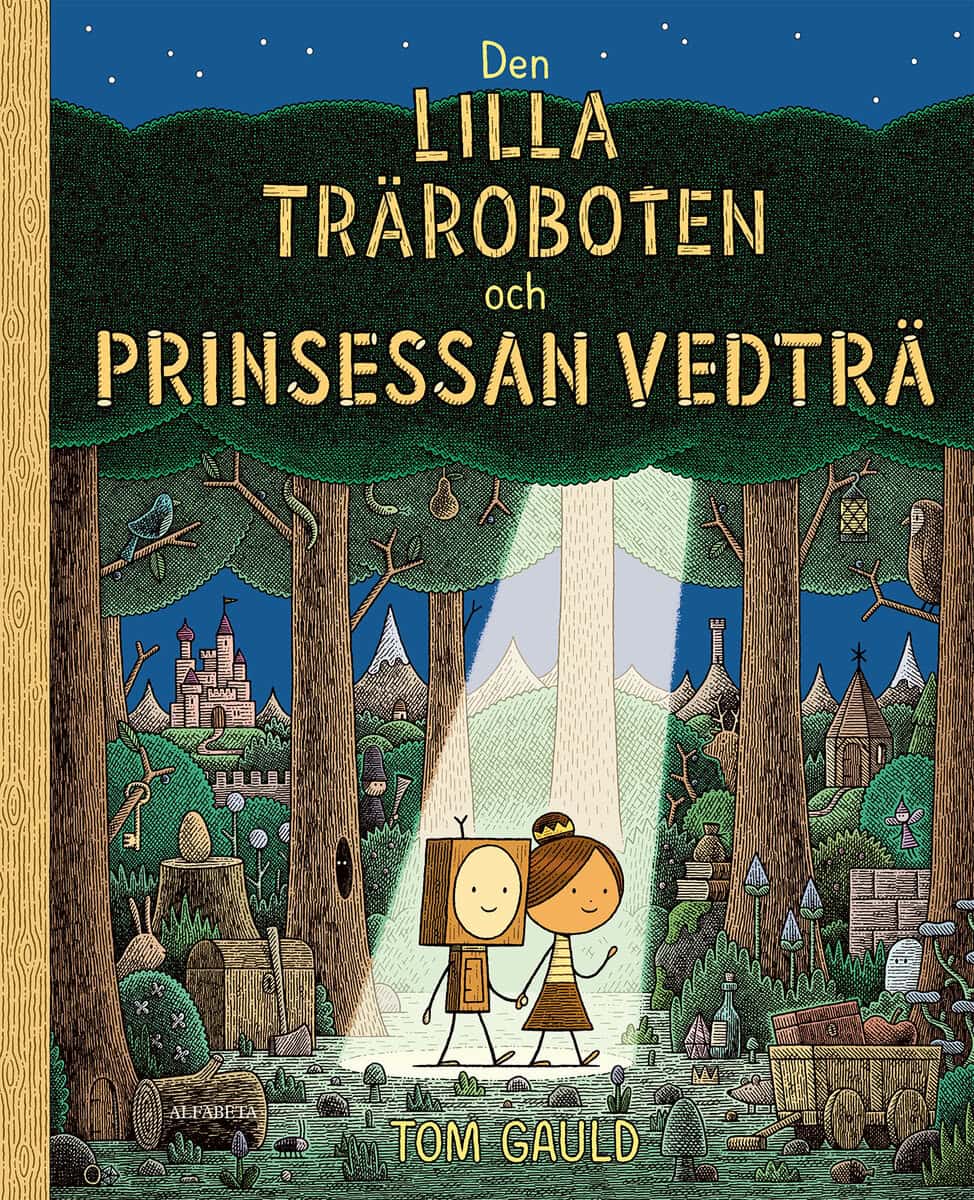 Tom Gauld : Den lilla träroboten och prinsessan vedträ